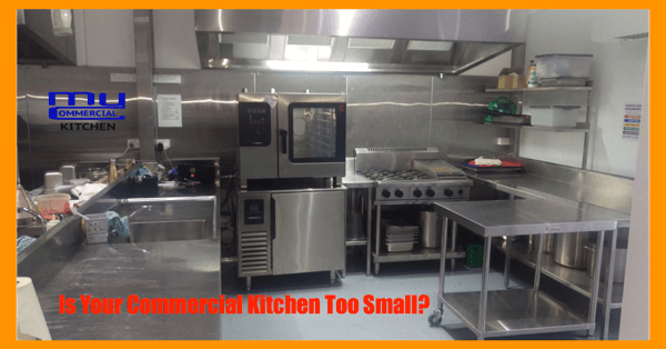 Is your commercial kitchen too small?