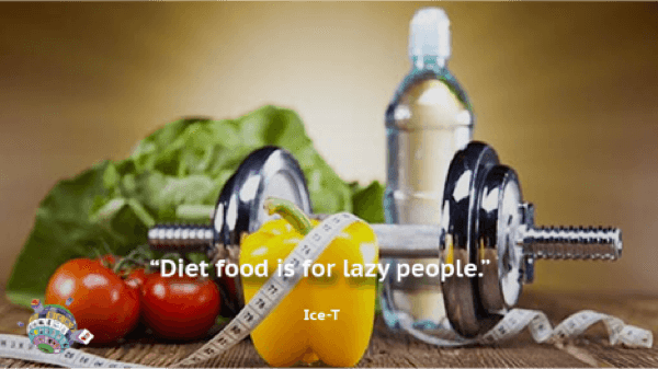 Ice-T Quote - Diet food is for lazy people