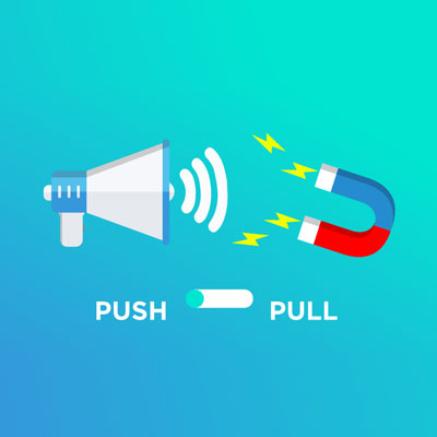 Learning the basics of push marketing and pull marketing