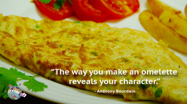 Anthony Bourdain - The way you make an omelet reveals your character
