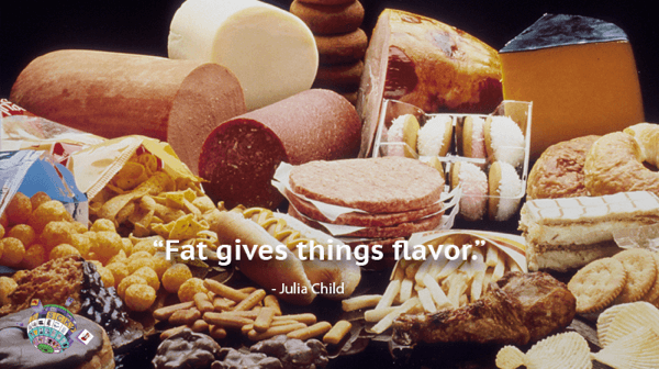 Julia Child Quote - Fat gives things flavor