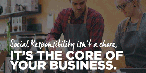Social Responsibility isn’t a chore, it’s the core of your business