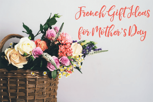 French Gift Ideas for Mother’s Day